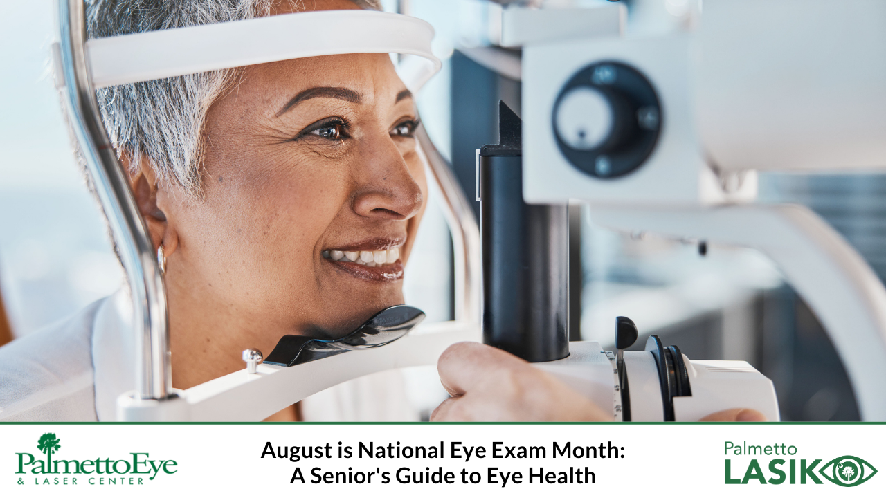 August is National Eye Exam Month: A Senior’s Guide to Eye Health