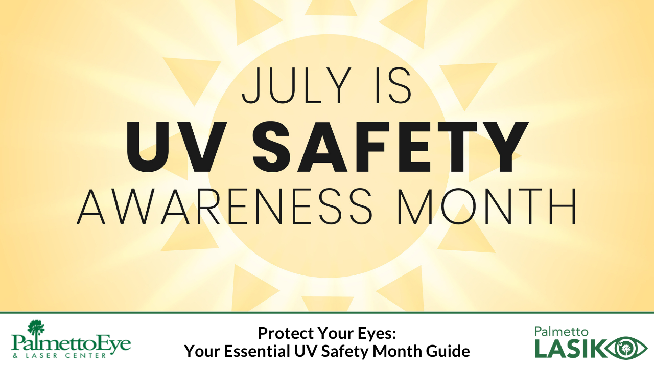 Protect Your Eyes: Your Essential UV Safety Month Guide